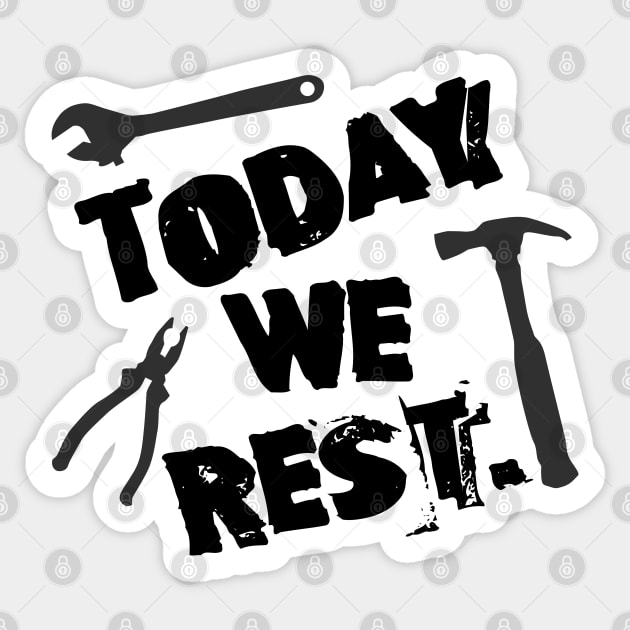 Labor Day. Today We Rest. Sticker by Studio DAVE